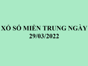 thethaobd xo so mien trung ngay 29 03 2022