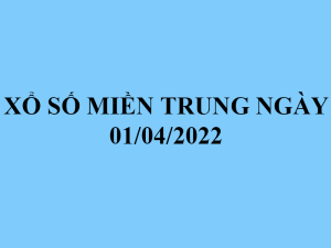 xổ số miền trung hôm nay - kết quả xổ số miền trung